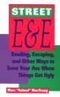 Cover von Street E & E: Evading, Escaping, and Other Ways to Save Your Ass When Things Get Ugly